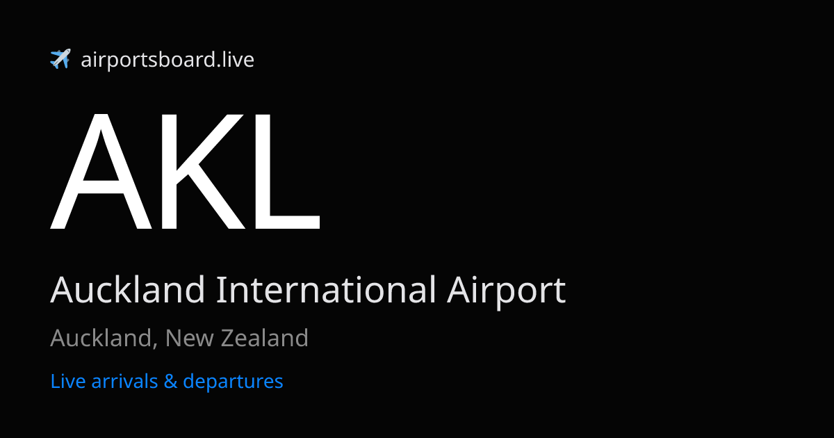 Auckland International Airport (AKL) Live Arrivals & Departures