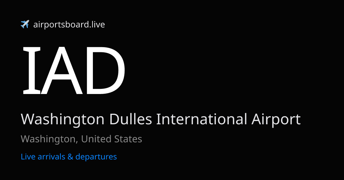Washington Dulles International Airport (IAD) Live Departures