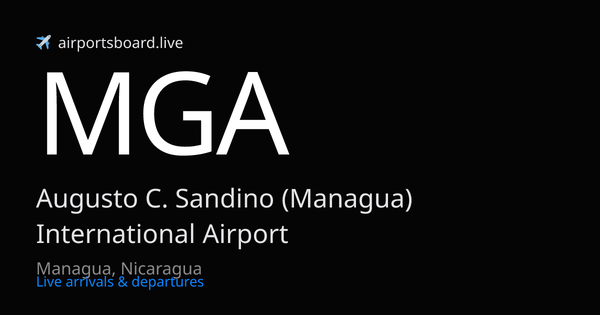 Augusto C. Sandino (Managua) International Airport (MGA) Live Arrivals