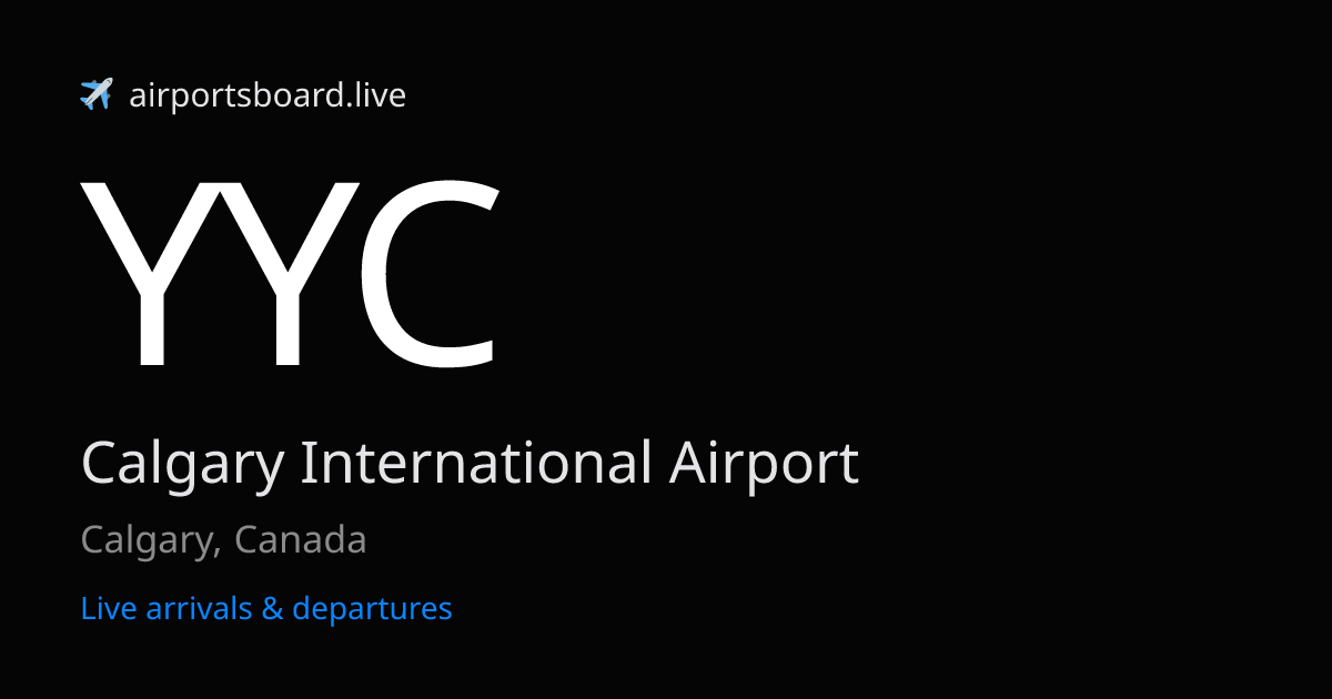 Calgary International Airport (YYC) Live Arrivals